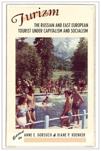 Turizm: The Russian And East European Tourist Under Capitalism And Socialism Business, Finance & Career