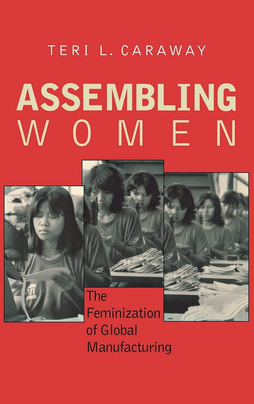 Assembling Women: The Feminization of Global Manufacturing Books