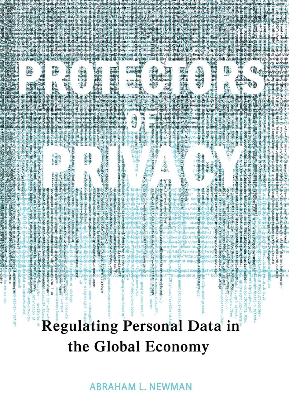 Protectors of Privacy: Regulating Personal Data in the Global Economy Law