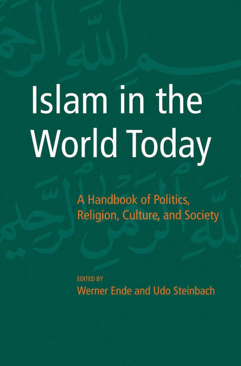 Islam in the World Today: A Handbook of Politics, Religion, Culture, and Society Religion & Esotericism