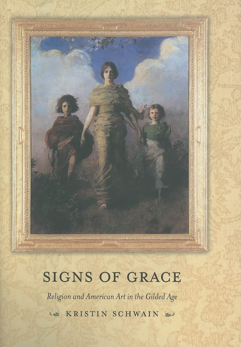 Signs of Grace: Religion and American Art in the Gilded Age Philosophy