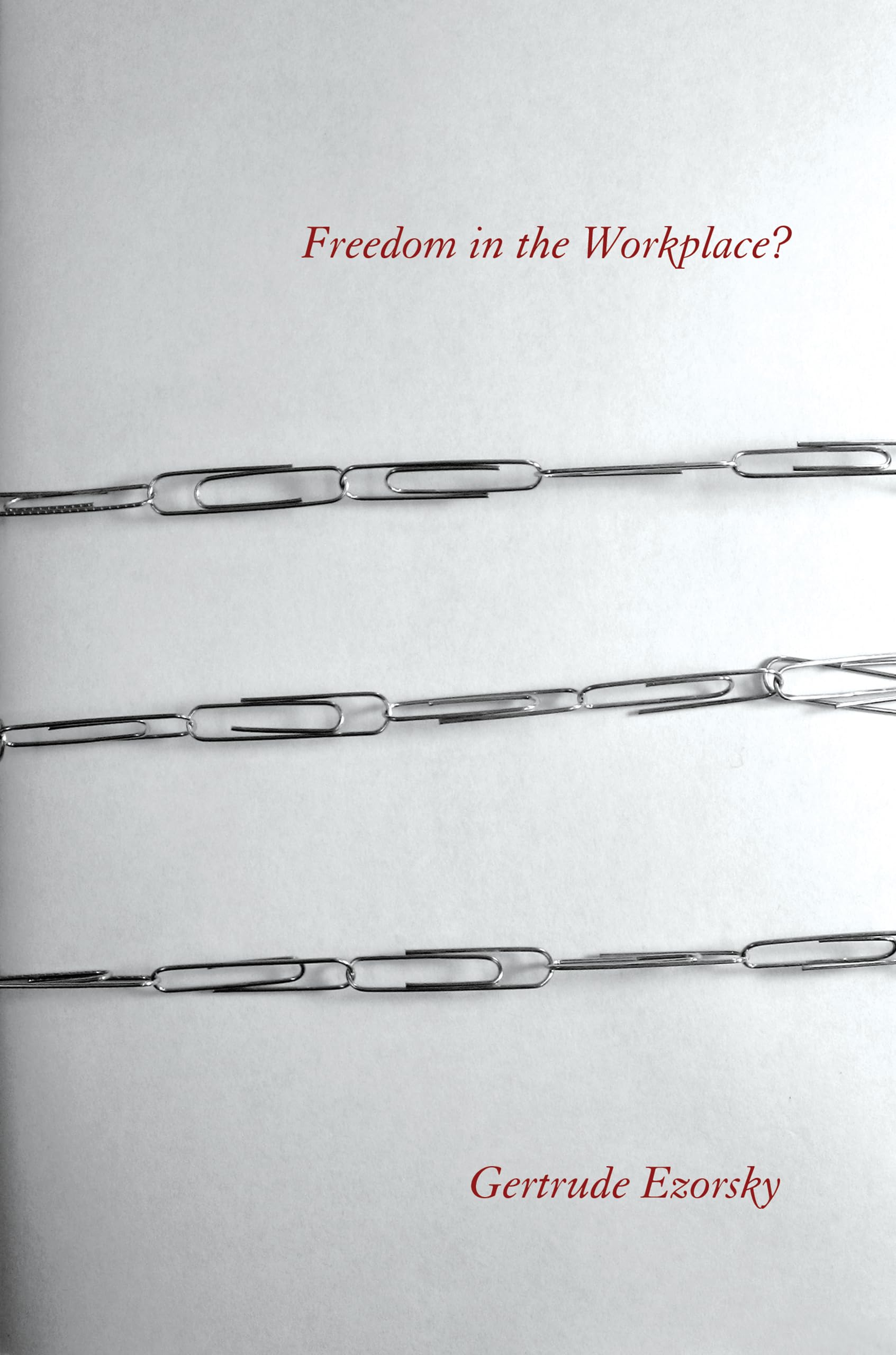 Freedom in the Workplace? Law