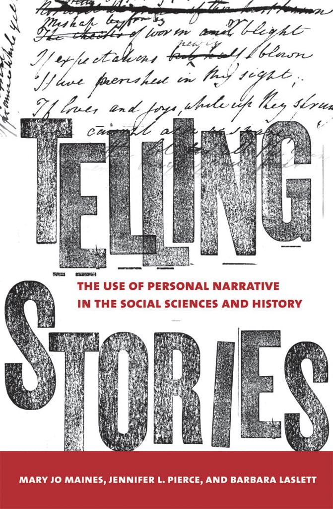 Telling Stories: The Use of Personal Narratives in the Social Sciences and History Natural Sciences