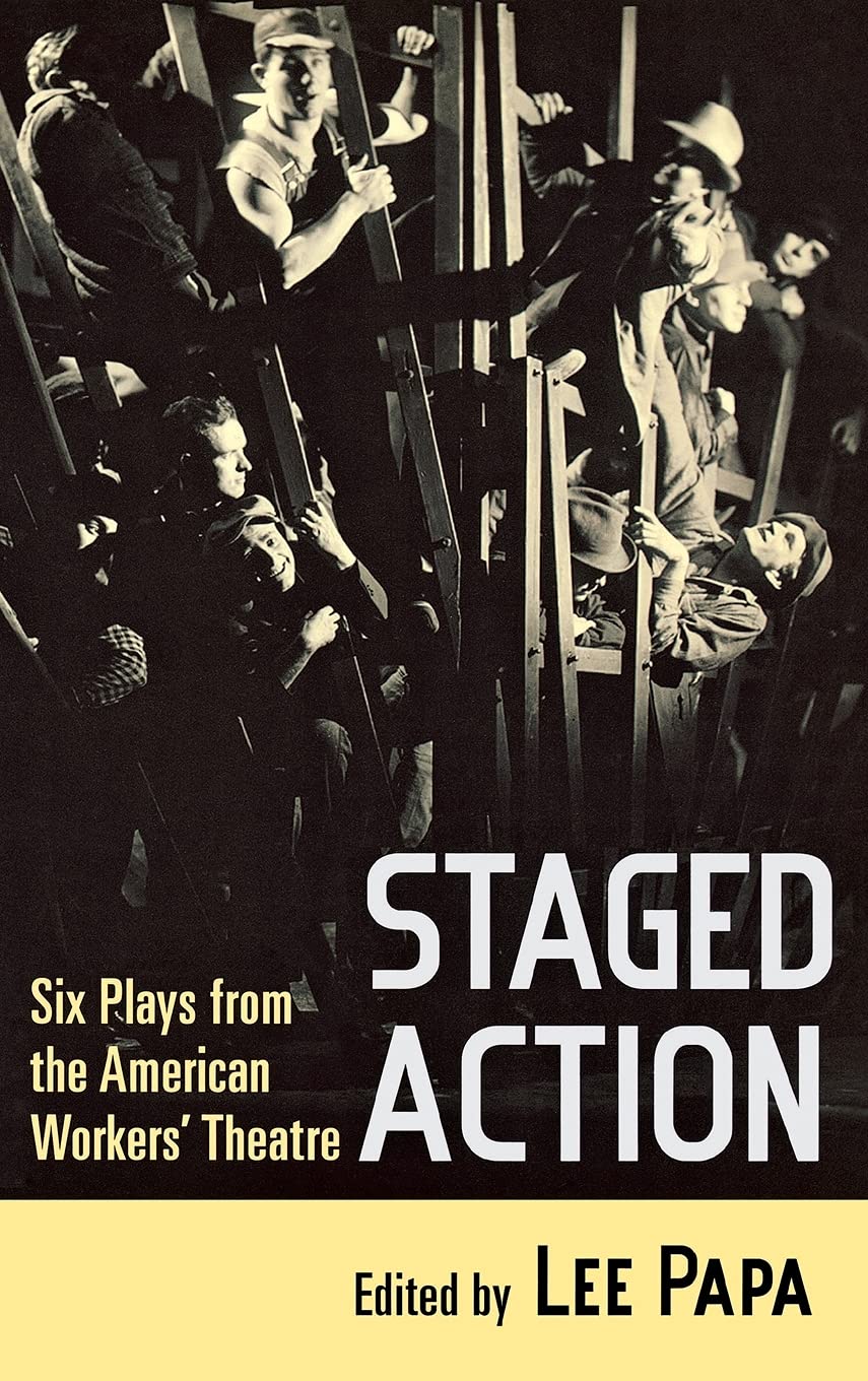 Staged Action: Six Plays from the American Workers' Theatre Drama