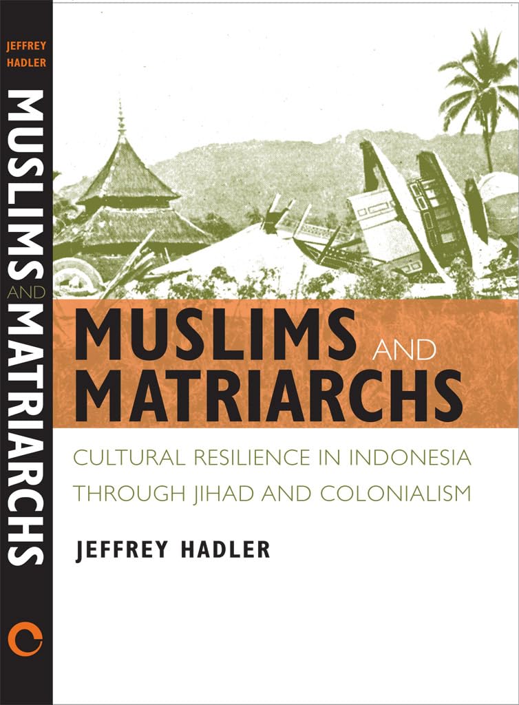 Muslims and Matriarchs: Cultural Resilience in Indonesia through Jihad and Colonialism General education