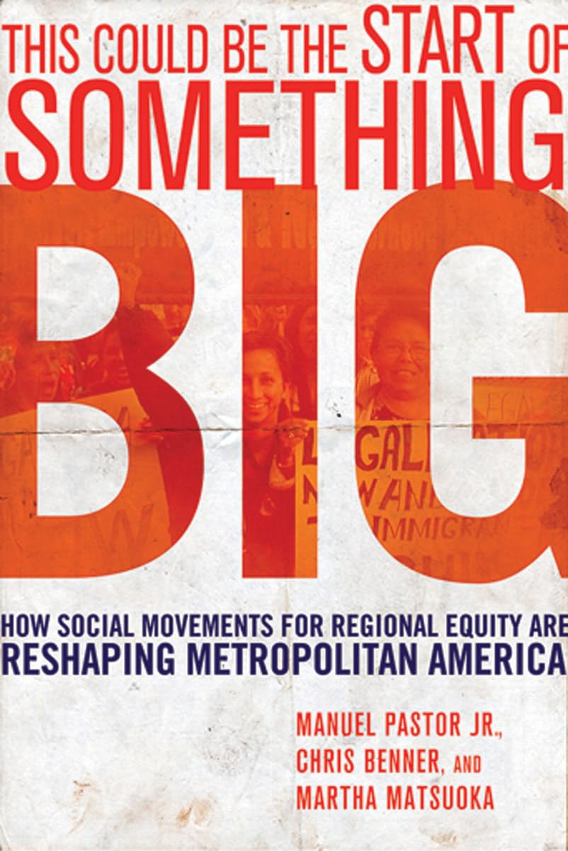 This Could Be the Start of Something Big: How Social Movements for Regional Equity Are Reshaping Metropolitan America Social Sciences