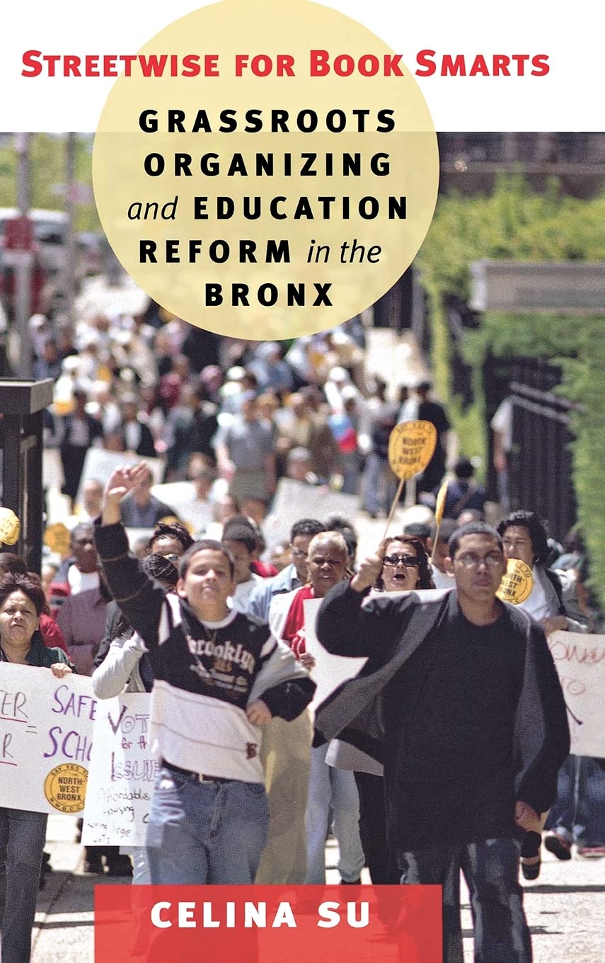 Streetwise for Book Smarts: Grassroots Organizing and Education Reform in the Bronx Education & Training