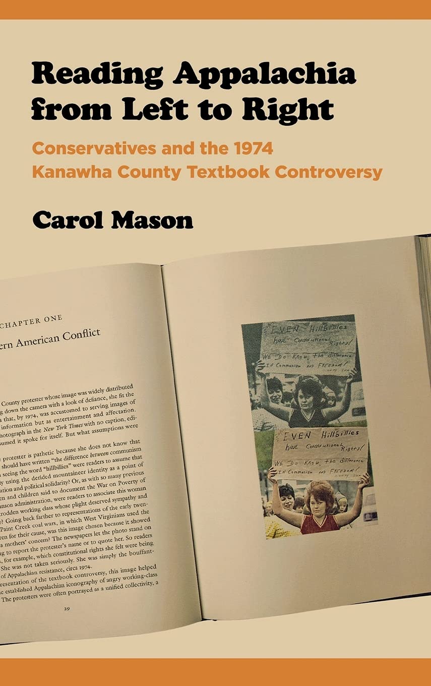 Reading Appalachia from Left to Right: Conservatives and the 1974 Kanawha County Textbook Controversy Business, Finance & Career