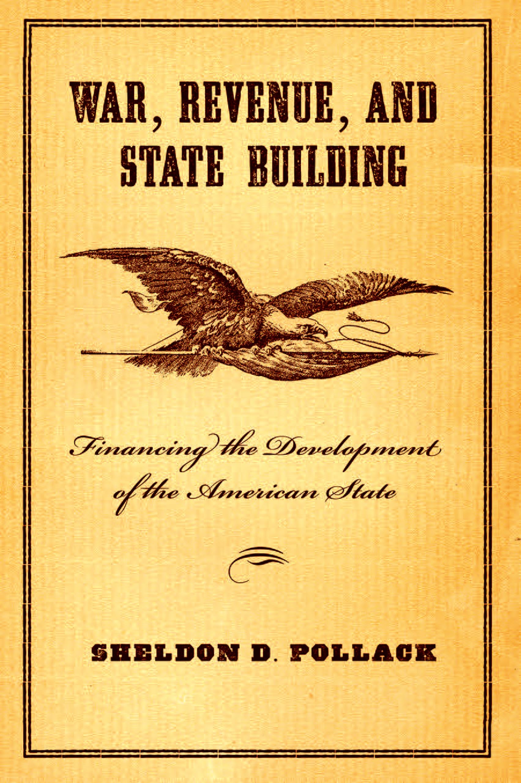 War, Revenue, and State Building: Financing the Development of the American State Business, Finance & Career