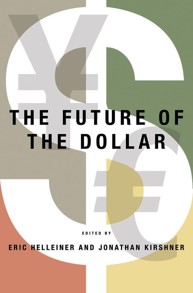 The Future of the Dollar (Cornell Studies in Money) Business, Finance & Career