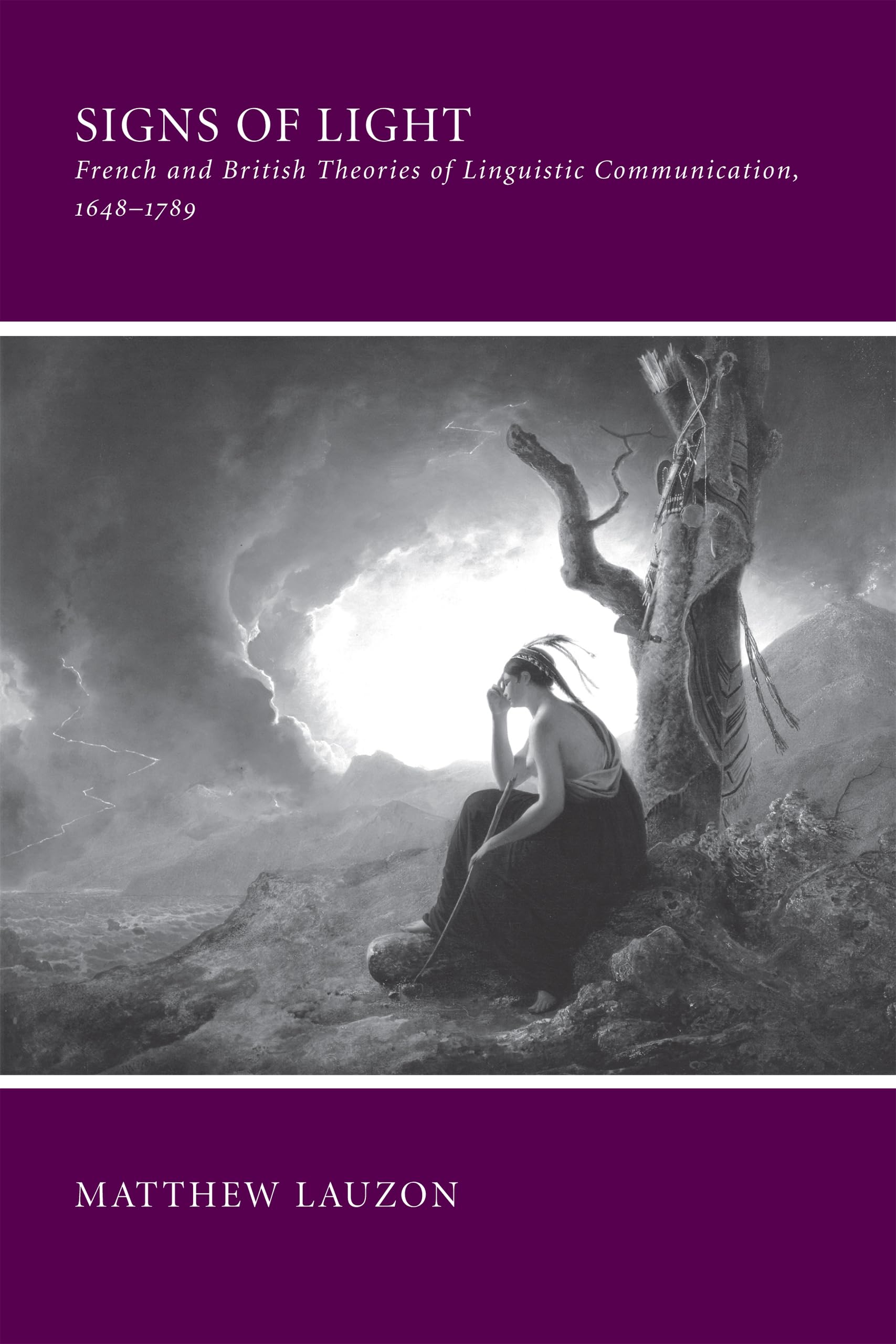 Signs of Light: French and British Theories of Linguistic Communication, 1648 1789 Social Sciences