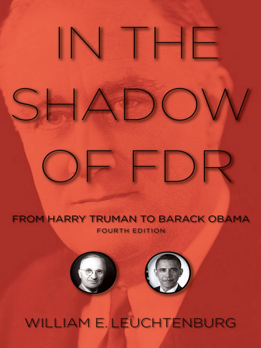 In the Shadow of FDR: From Harry Truman to Barack Obama Biographies & Memoirs