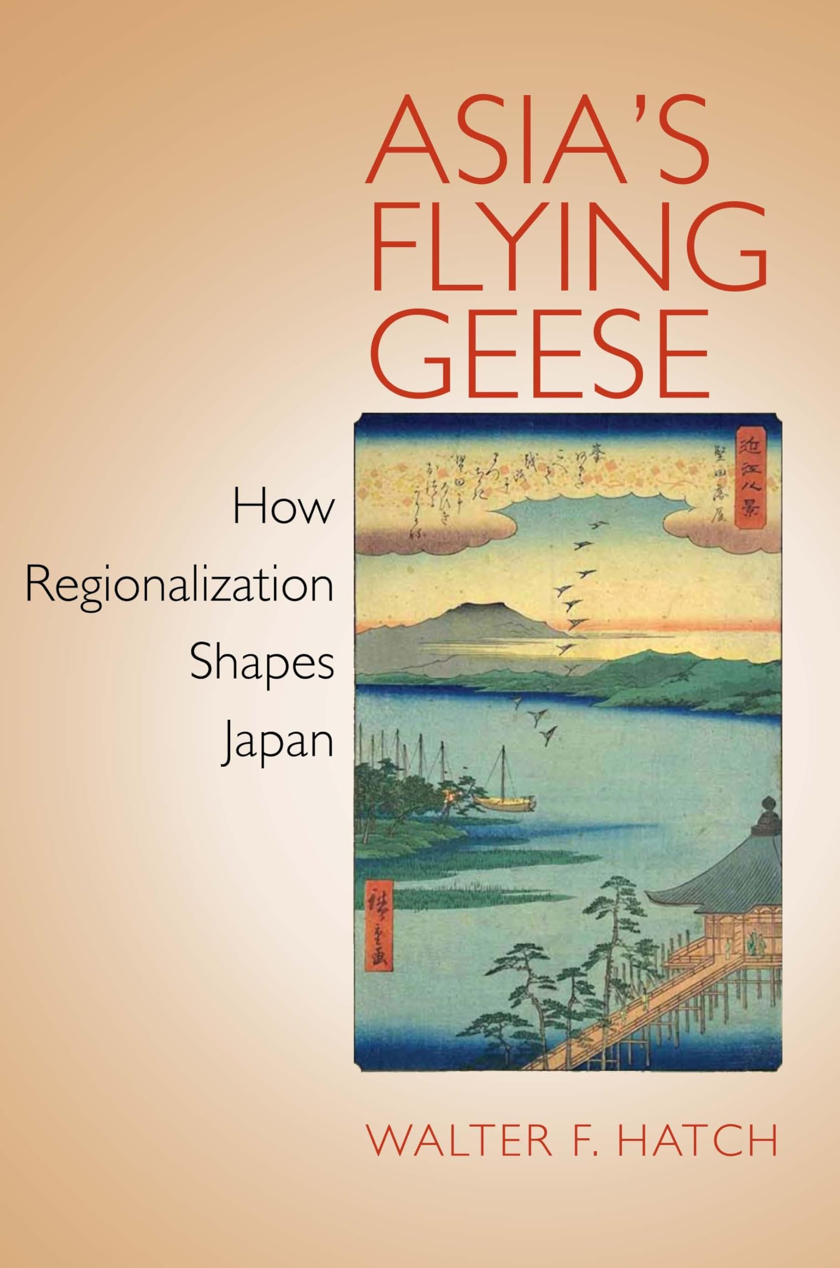 Asia's Flying Geese: How Regionalization Shapes Japan (Cornell Studies in Political Economy) Business, Finance & Career