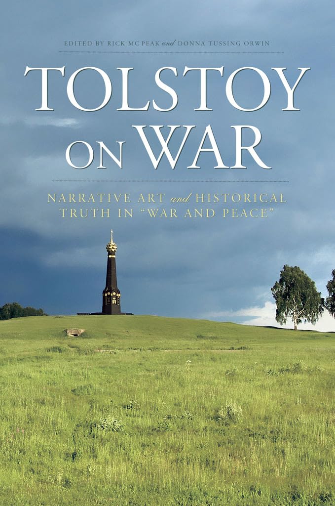 Tolstoy On War: Narrative Art and Historical Truth in "War and Peace" Contemporary literature
