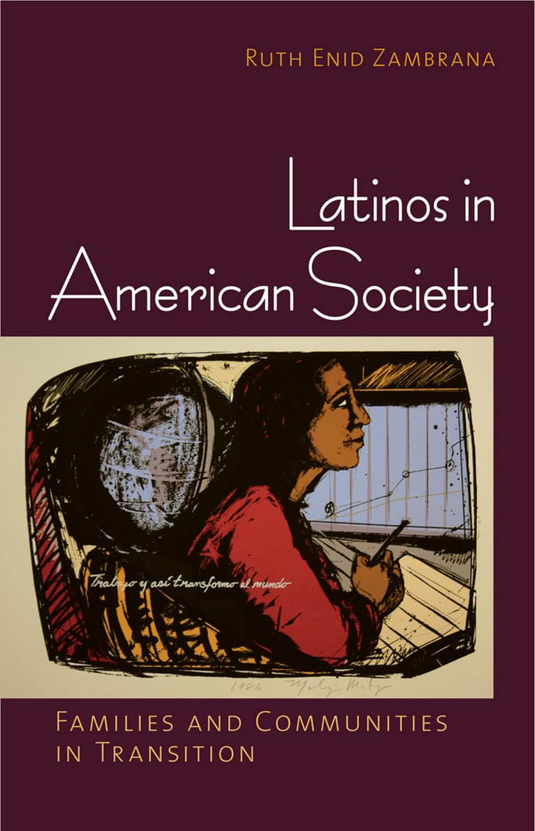 Latinos in American Society: Families and Communities in Transition Books