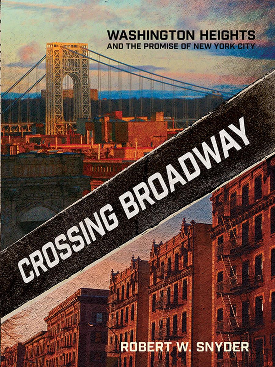 Crossing Broadway: Washington Heights and the Promise of New York City Social Sciences