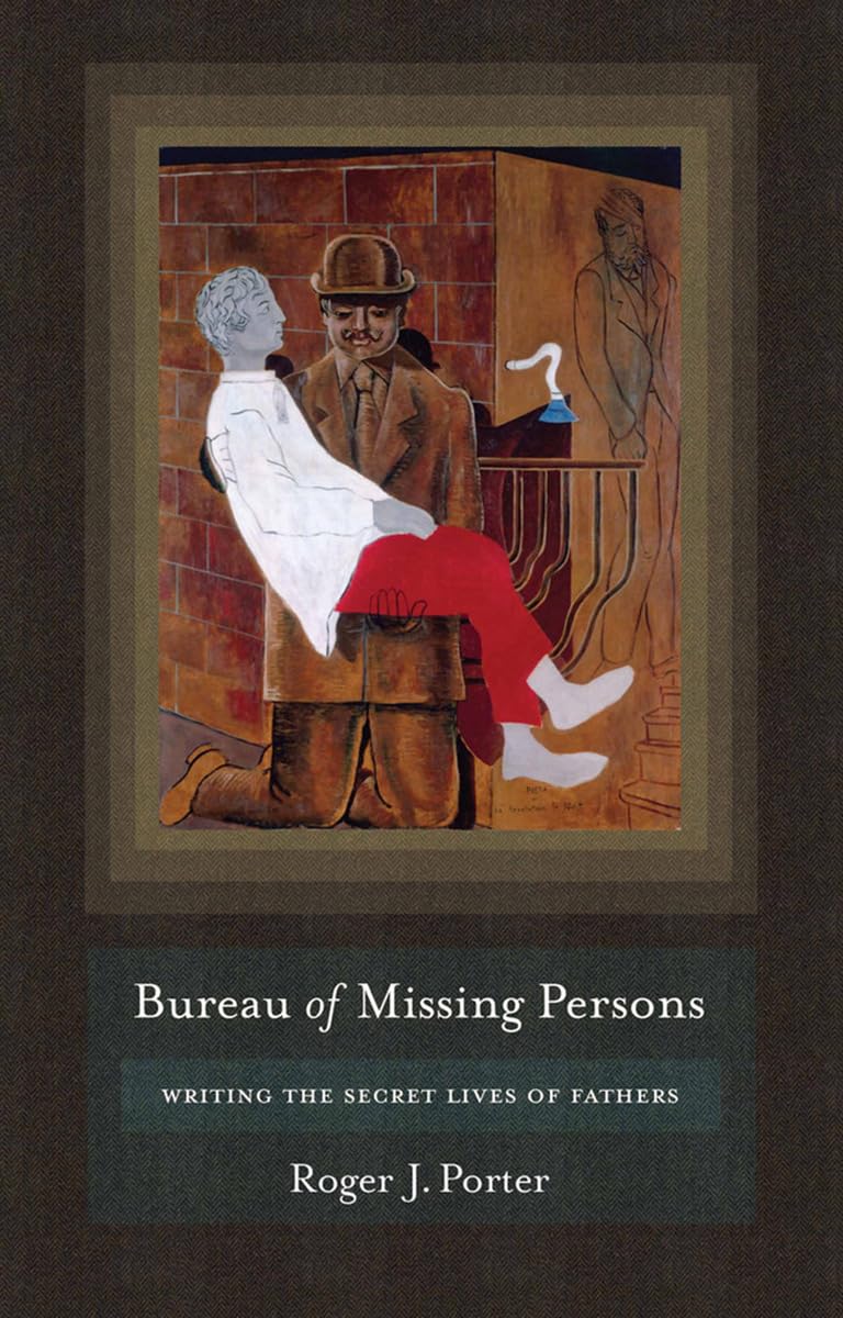 Bureau of Missing Persons: Writing the Secret Lives of Fathers Philosophy