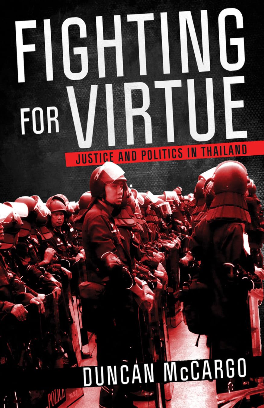 Fighting for Virtue: Justice and Politics in Thailand (Studies of the Weatherhead East Asian Institute, Columbia University) Law