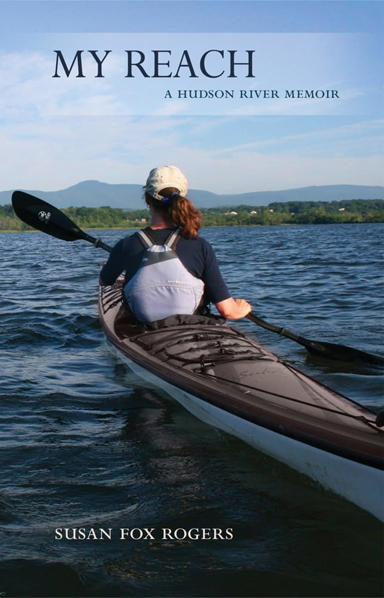My Reach: A Hudson River Memoir Memories