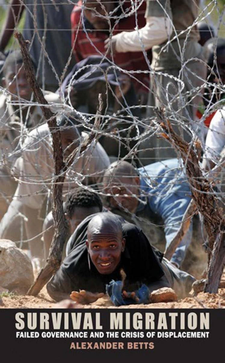 Survival Migration: Failed Governance and the Crisis of Displacement Books