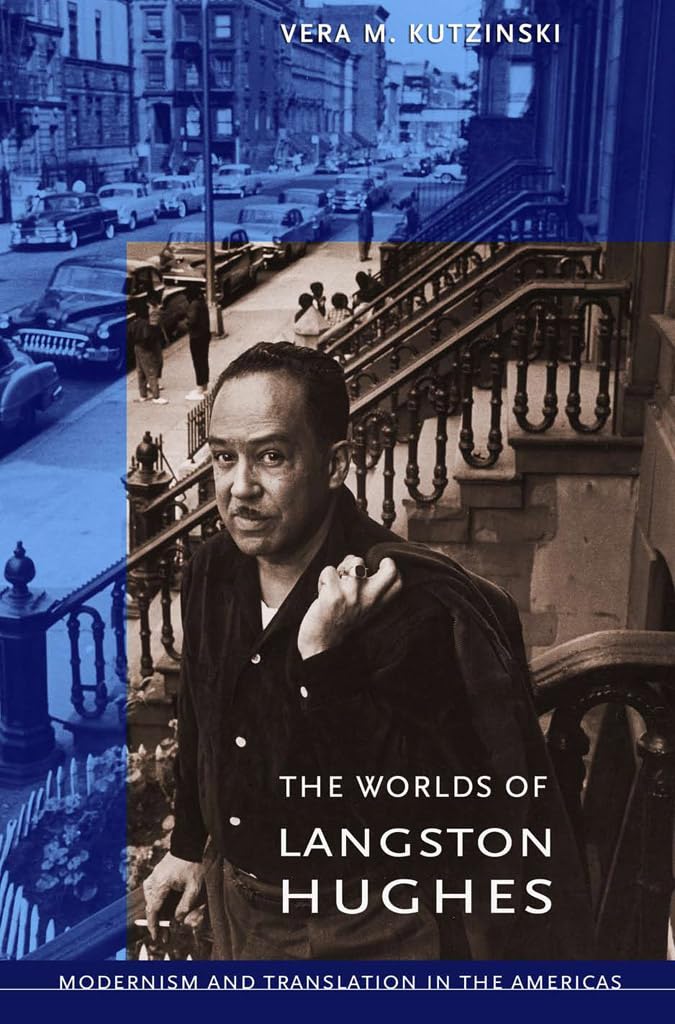The Worlds of Langston Hughes: Modernism and Translation in the Americas Poetry