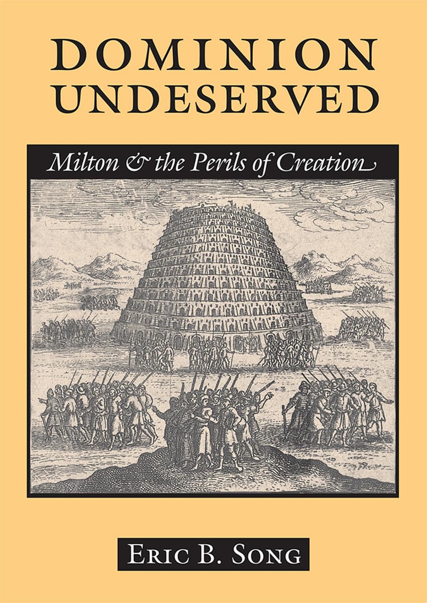 Dominion Undeserved: Milton and the Perils of Creation Contemporary literature