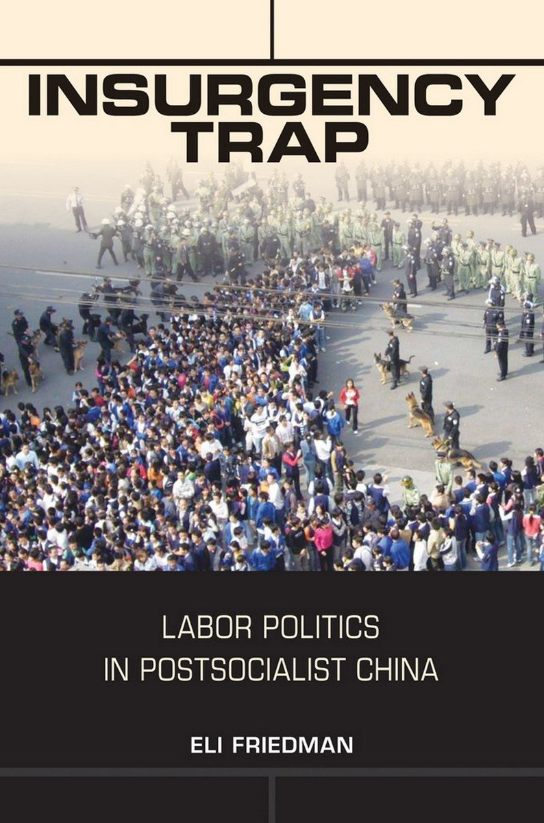 Insurgency Trap: Labor Politics in Postsocialist China Social Sciences