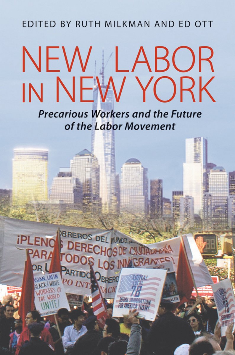 New Labor in New York: Precarious Workers and the Future of the Labor Movement Social Sciences