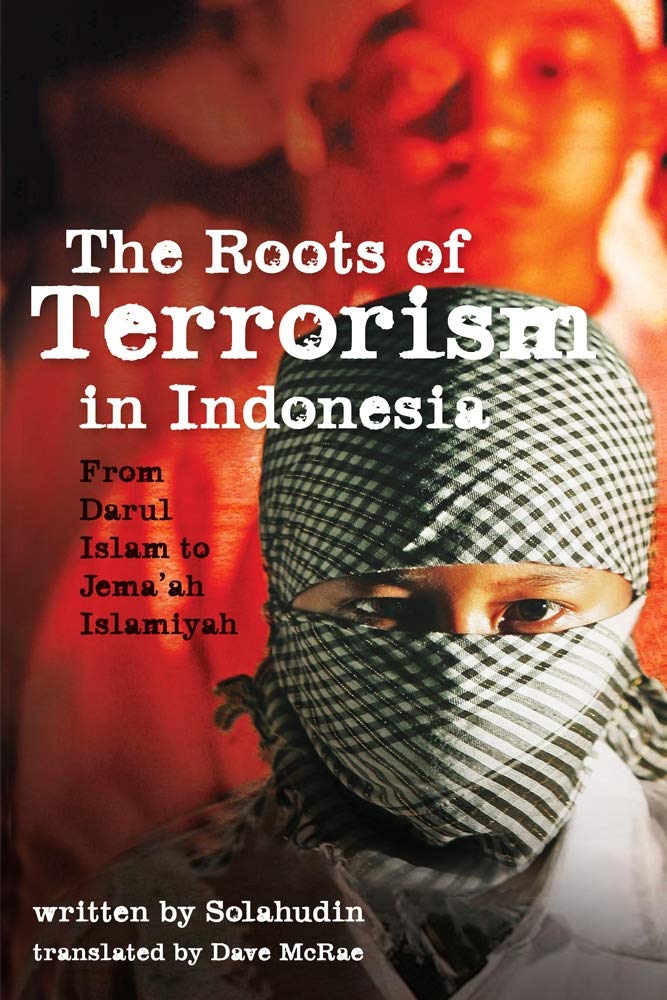The Roots of Terrorism in Indonesia: From Darul Islam to Jem'ah Islamiyah: From Darul Islam to Jema'ah Islamiyah Religion & Esotericism