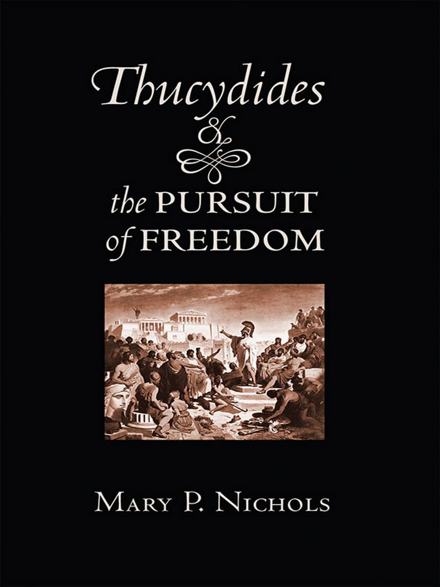Thucydides and the Pursuit of Freedom Philosophy