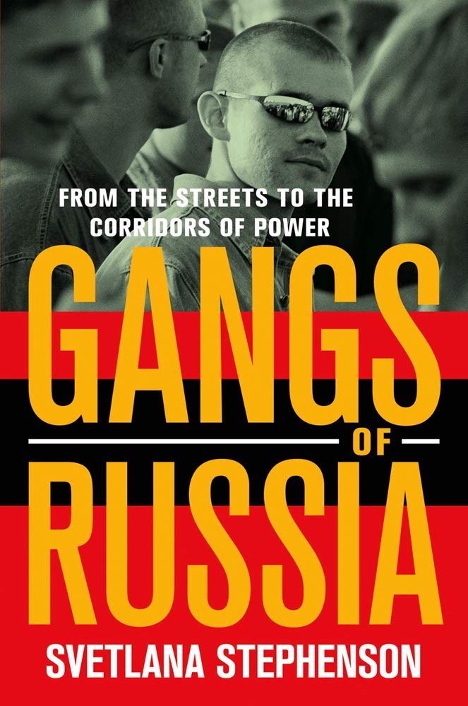 Gangs of Russia: From the Streets to the Corridors of Power Law