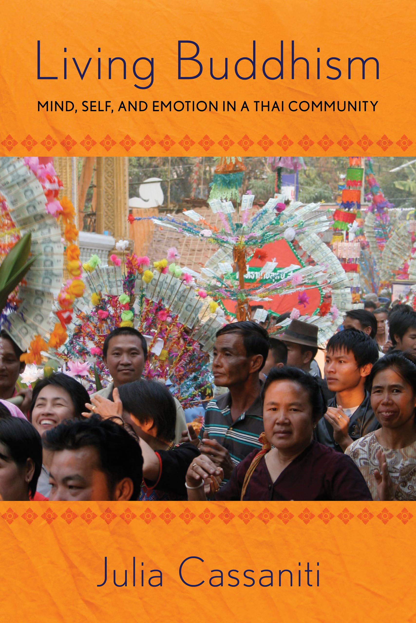 Living Buddhism: Mind, Self, and Emotion in a Thai Community Religion & Esotericism