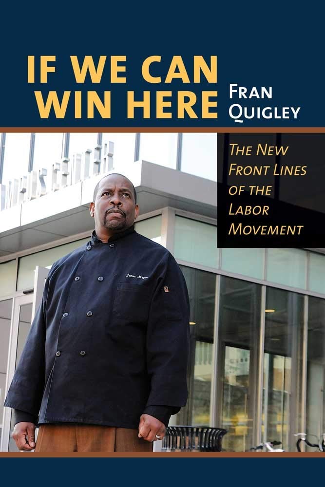 If We Can Win Here: The New Front Lines of the Labor Movement Law