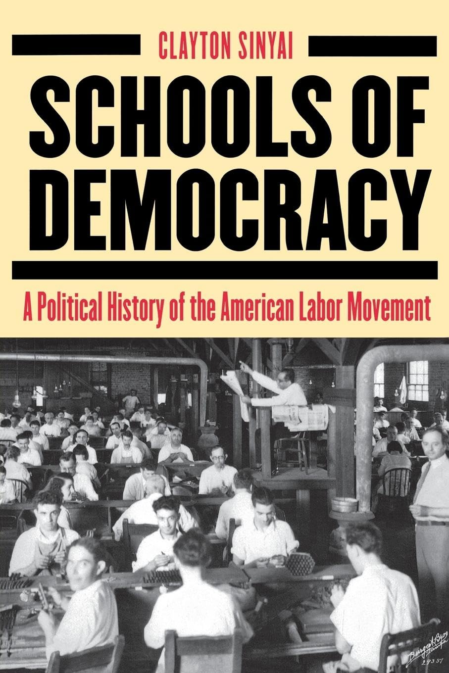 Schools of Democracy: A Political History of the American Labor Movement Social Sciences