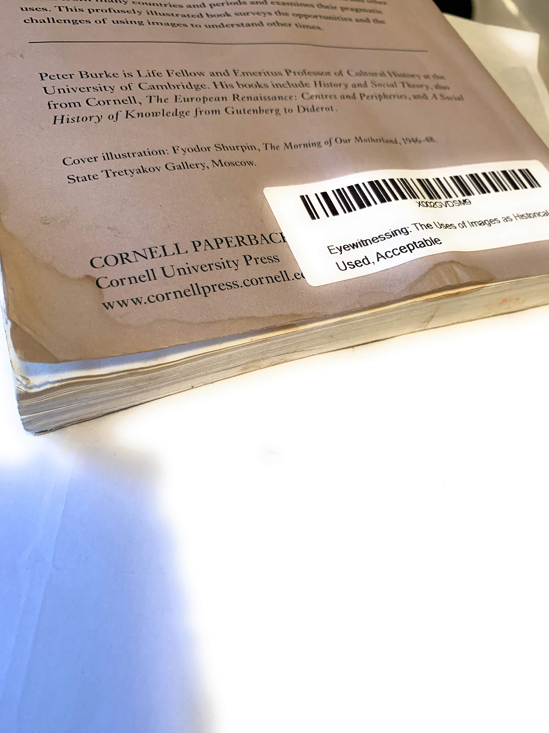 Eyewitnessing: The Uses of Images as Historical Evidence Social Sciences