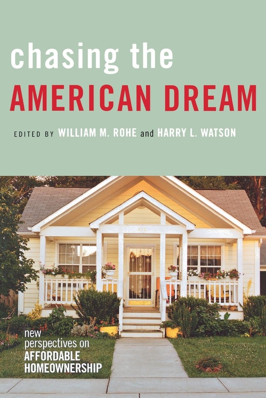 Chasing the American Dream: New Perspectives on Affordable Homeownership Social Sciences