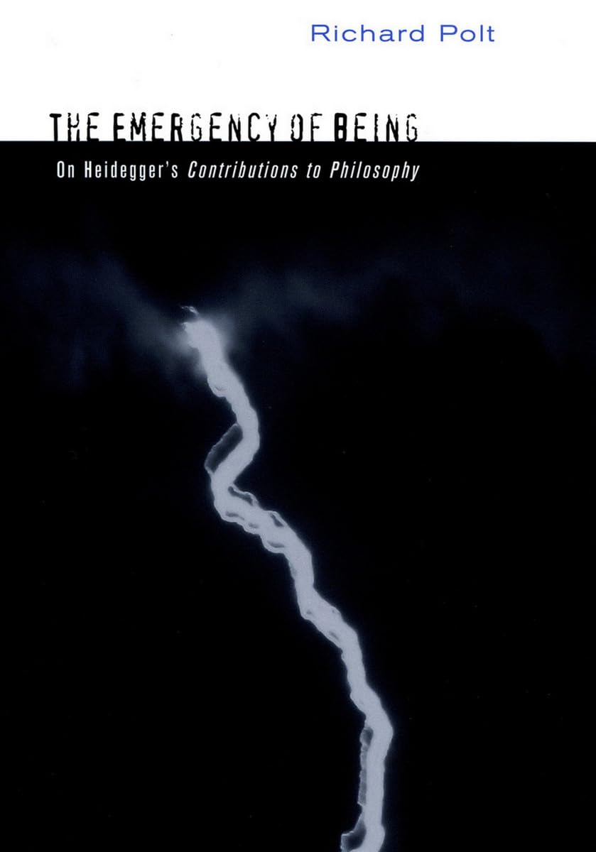 The Emergency of Being: On Heidegger's "Contributions to Philosophy" Philosophy