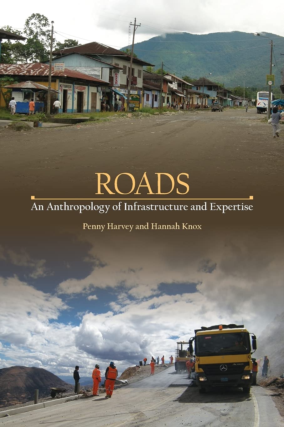 Roads: An Anthropology of Infrastructure and Expertise book