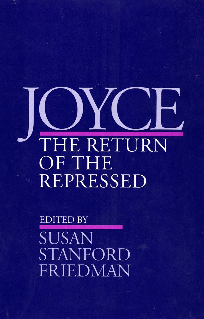 Joyce: The Return of the Repressed Contemporary literature
