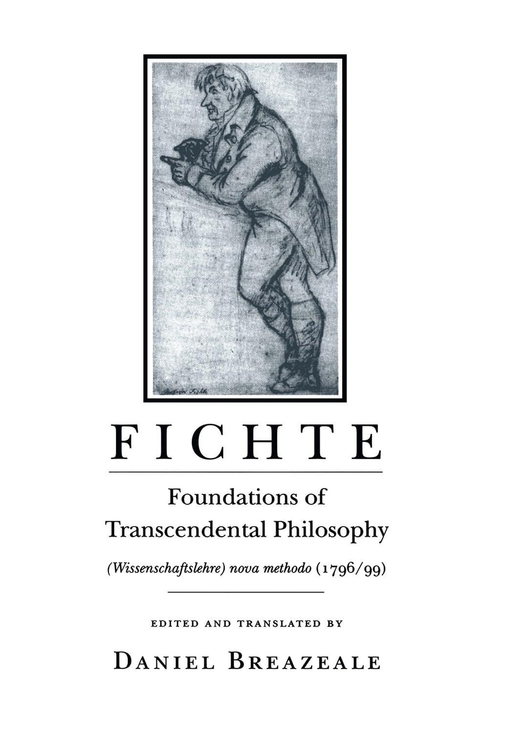 Foundations of Transcendental Philosophy (Wissenschaftslehre) Nova Methodo (1796/99) book