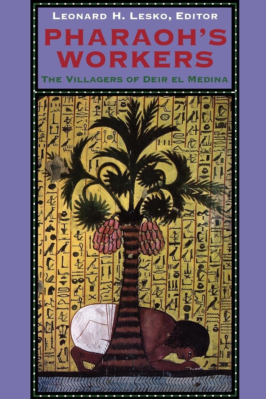 Pharaoh's Workers: The Village of Deir El Medina book