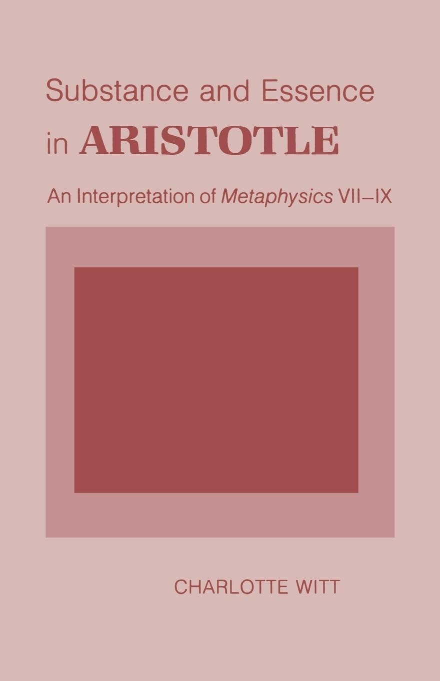 Substance and Essence in Aristotle: An Interpretation of Metaphysics VII-IX book