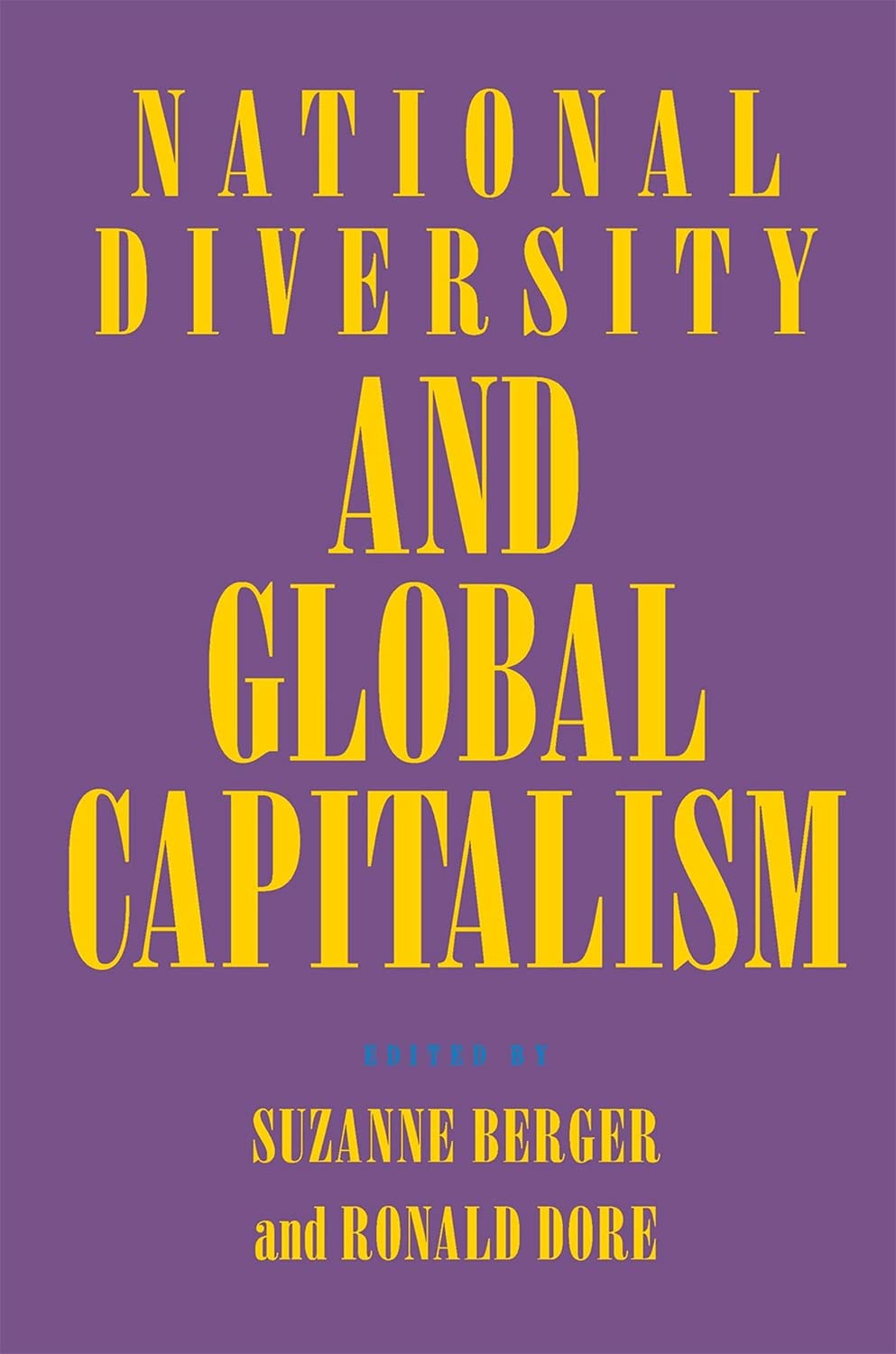 National Diversity and Global Capitalism (Cornell Studies in Political Economy) Business, Finance & Career