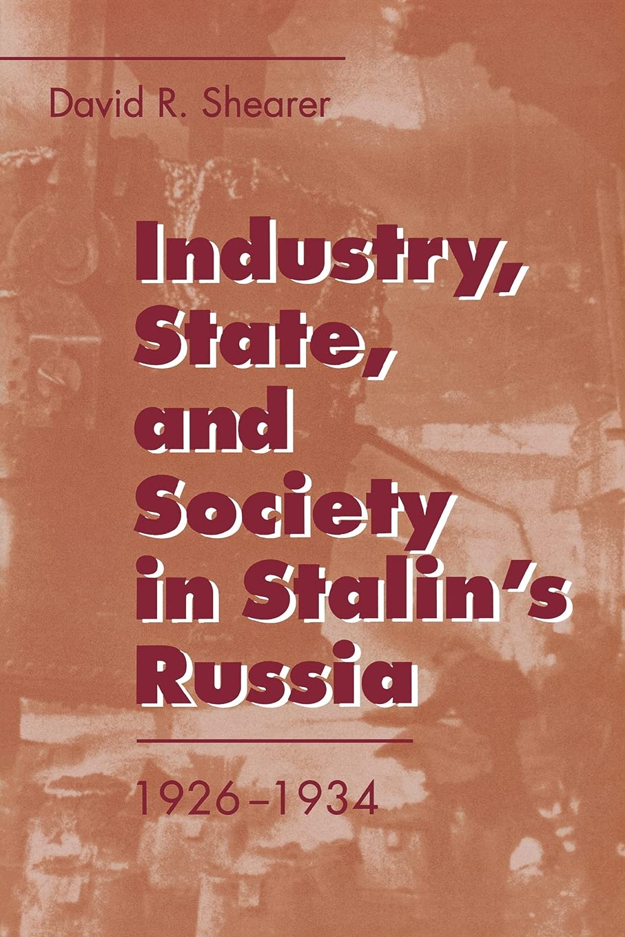 Industry, State, and Society in Stalin's Russia, 1926-1934 book