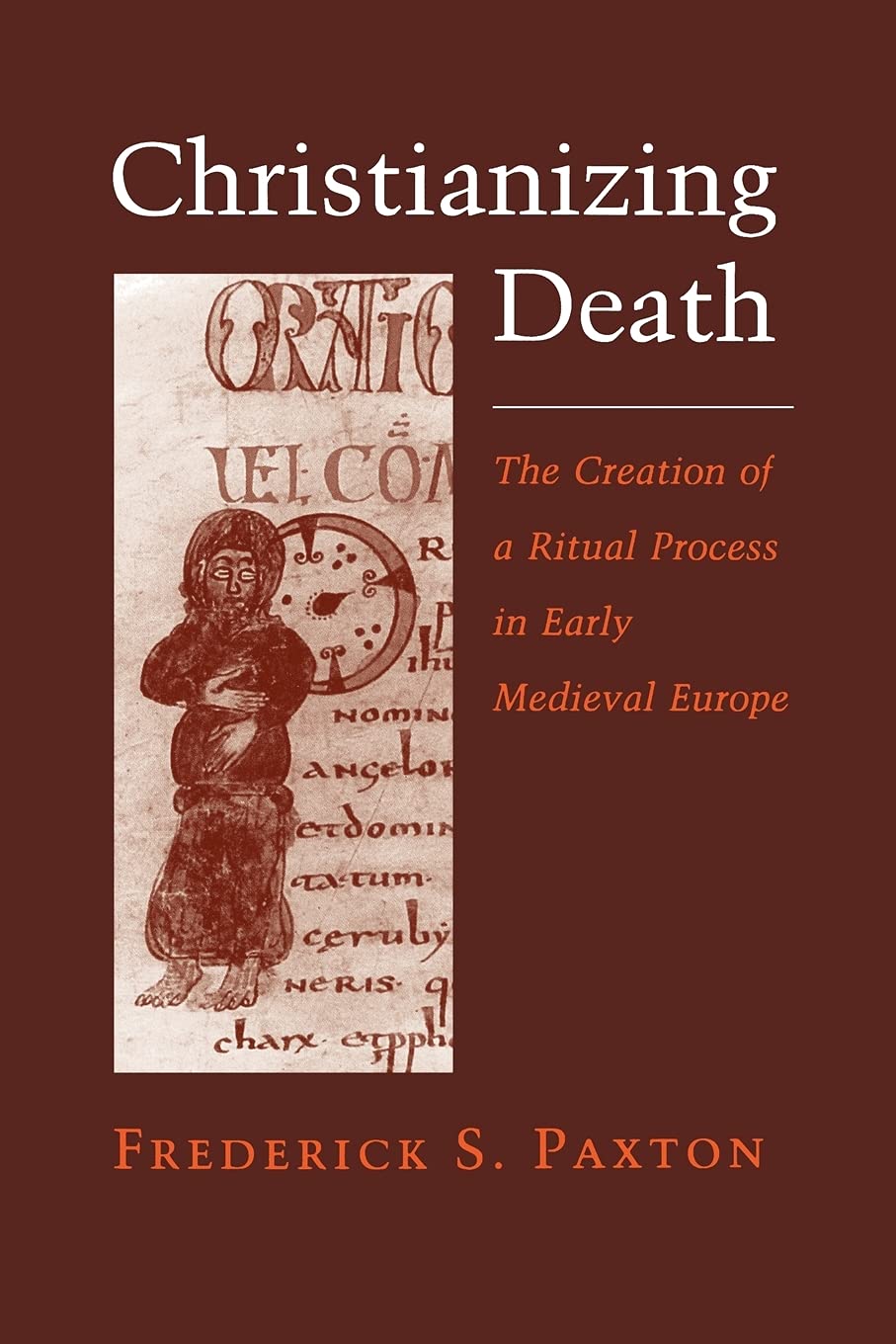 Christianizing Death: Reconciling Family and Factory: The Creation of a Ritual Process in Early Medieval Europe Death & Mourning