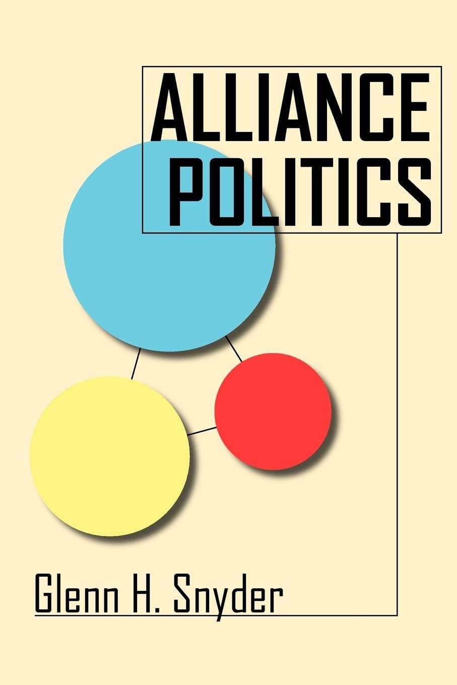 Alliance Politics (Cornell Studies in Security Affairs) Business, Finance & Career