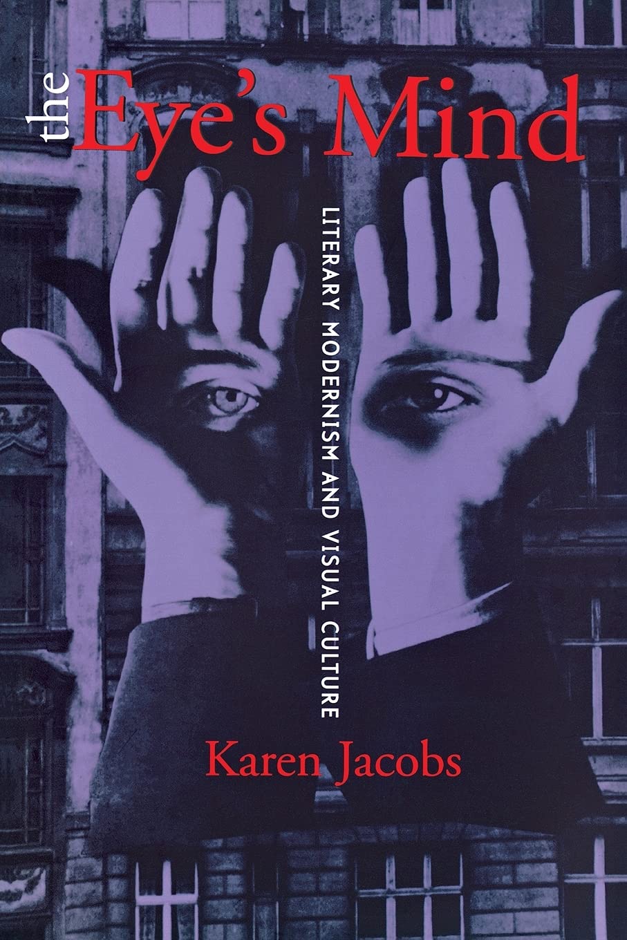 The Eye's Mind: Literary Modernism and Visual Culture Contemporary literature