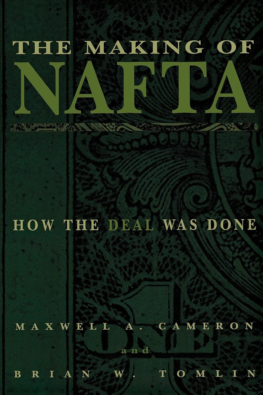 The Making of NAFTA: How the Deal Was Done Business, Finance & Career