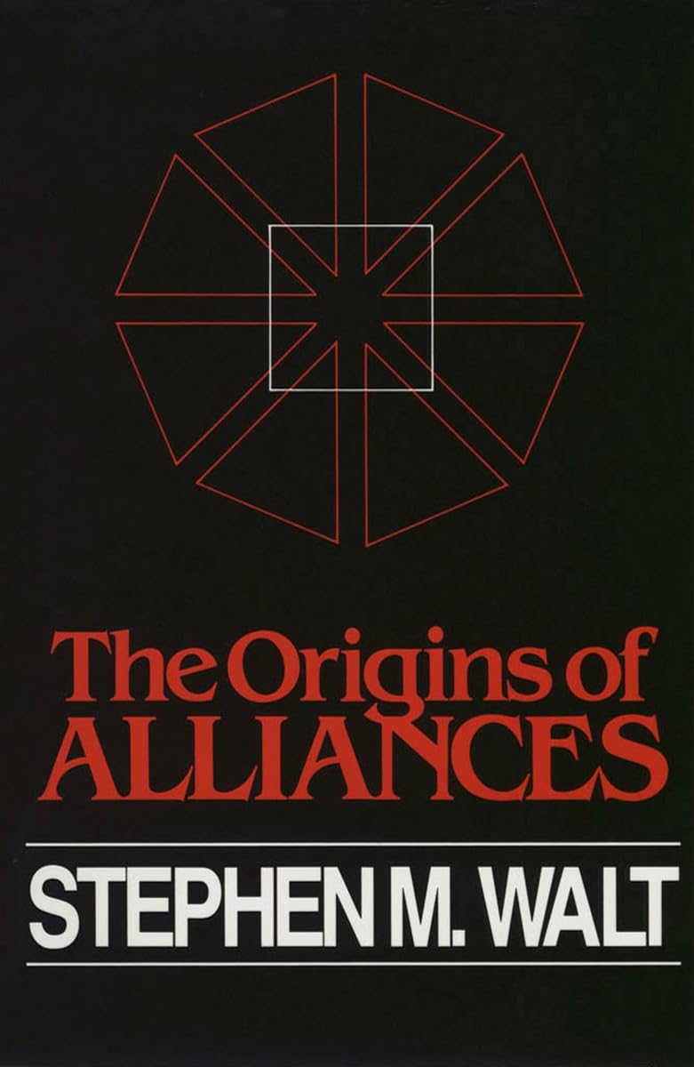 The Origins of Alliances (Cornell Studies in Security Affairs) Politics & History