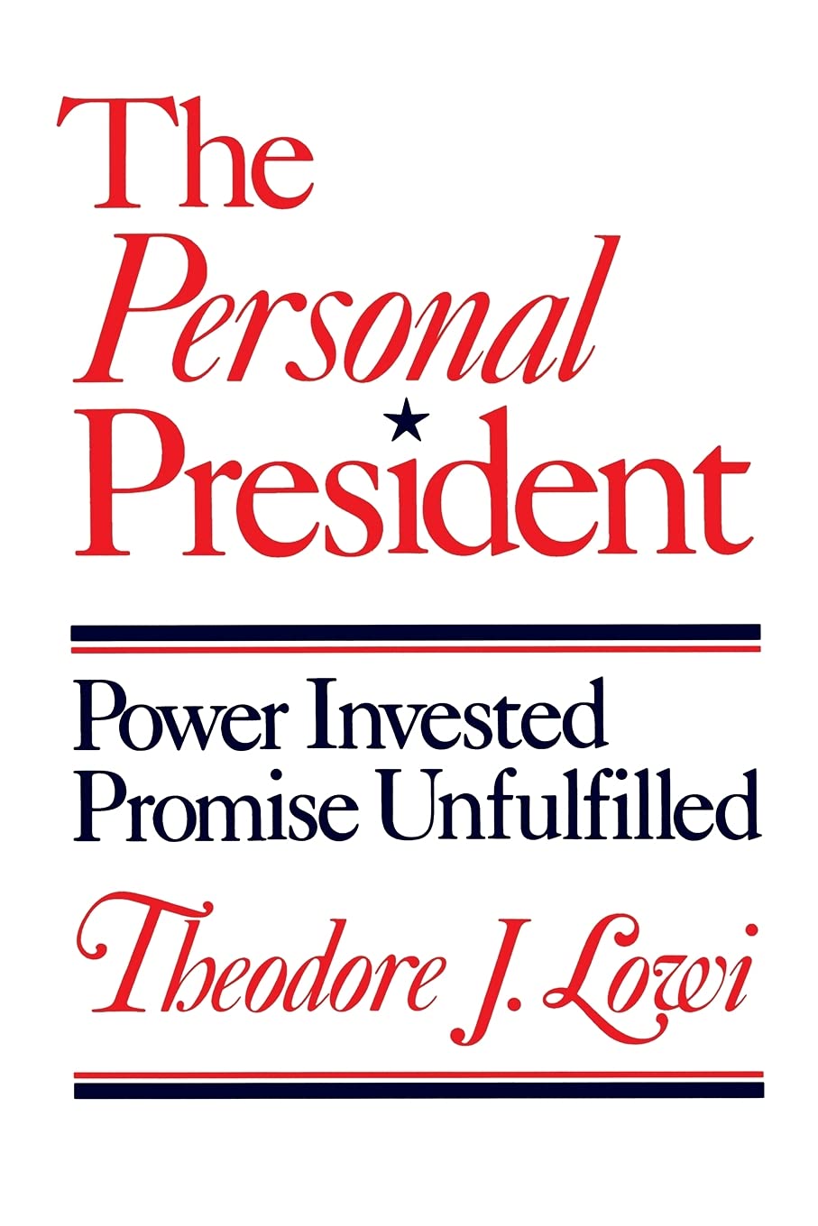 The Personal President: Power Invested, Promised Unfulfilled book